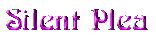 silentplea_n.gif (2457 bytes)
